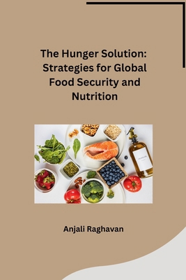 The Hunger Solution: Strategies for Global Food... [Telugu] 9361181629 Book Cover