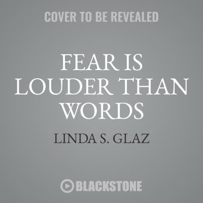 Fear Is Louder Than Words 1538486733 Book Cover
