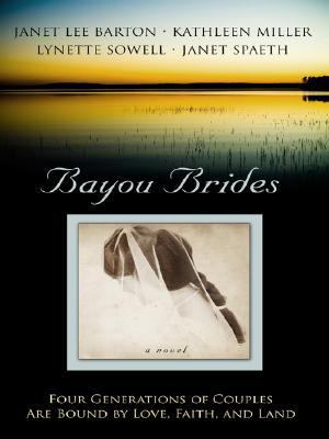 Bayou Brides: Four Generations of Couples Are B... [Large Print] 141040448X Book Cover