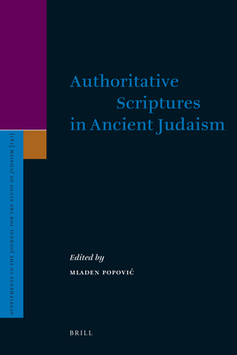Authoritative Scriptures in Ancient Judaism 9004185305 Book Cover