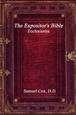 The Expositor's Bible: Ecclesiastes 198829794X Book Cover