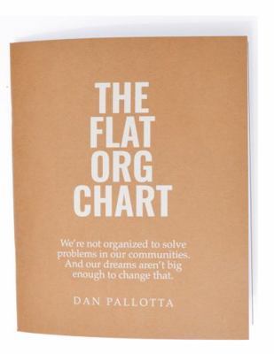 The Flat Org Chart: We’re Not Organized to Solv... 1734538015 Book Cover