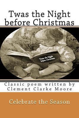 Twas the Night before Christmas: Classic poem w... 1493619063 Book Cover