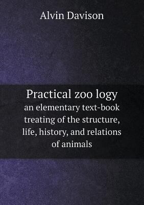 Practical zoölogy an elementary text-book... 5518606737 Book Cover