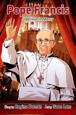 Pope Francis: I Believe In Mercy 0983639787 Book Cover