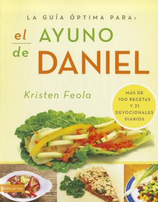 La Guia Óptima Para El Ayuno de Daniel: Más de ... [Spanish] 0829760148 Book Cover