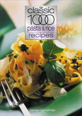 Classic 1000 Pasta & Rice Recipes 0572028679 Book Cover