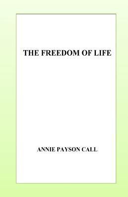 The Freedom of Life 153284705X Book Cover