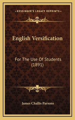 English Versification: For the Use of Students ... 116471127X Book Cover