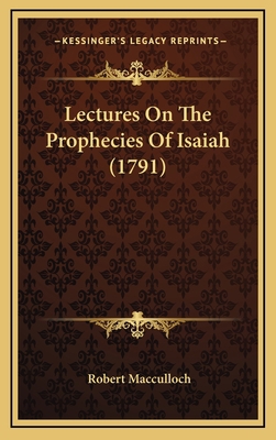 Lectures On The Prophecies Of Isaiah (1791) 1165066149 Book Cover