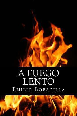 A fuego lento (Spanish Edition) [Spanish] 1974091104 Book Cover