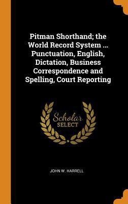 Pitman Shorthand; The World Record System ... P... 0344945057 Book Cover