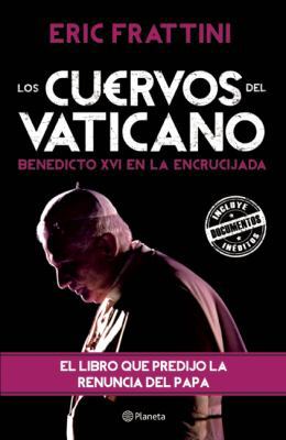 Los cuervos del Vaticano (Spanish Edition) 607071573X Book Cover