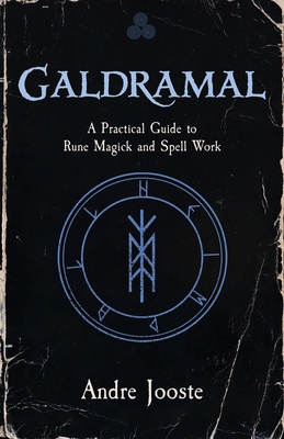 Galdramal: A Practical Guide to Rune Magick and... 1964537509 Book Cover