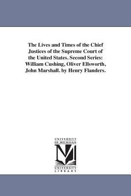 The Lives and Times of the Chief Justices of th... 1425562574 Book Cover