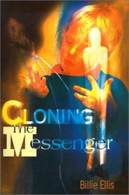 Cloning the Messenger 0595138500 Book Cover