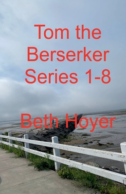 Tom the Berserker Series 1-8 B0GZRSCVQM Book Cover