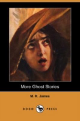 More Ghost Stories (Dodo Press) 1409914496 Book Cover