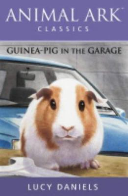 Guinea-pig in the Garage (Animal Ark Classics #20) B002HMT1TU Book Cover