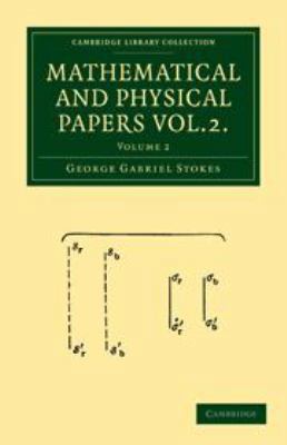 Mathematical and Physical Papers: Volume 2 0511702256 Book Cover