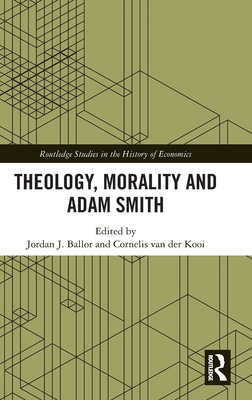 Theology, Morality and Adam Smith 0367534657 Book Cover