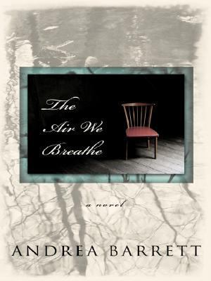 The Air We Breathe (Thorndike Press Large Print... [Large Print] 1410403653 Book Cover