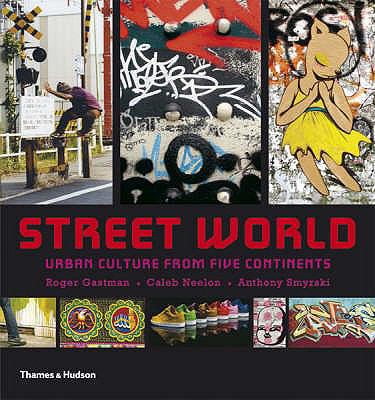 Street World: Urban Culture from Five Continents 0500513856 Book Cover
