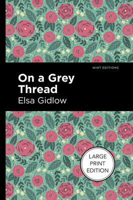 On a Grey Thread: Large Print Edition [Large Print] 1513137247 Book Cover