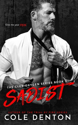 Sadist: The Club Oxygen Series Book Five B08TZMKFT7 Book Cover