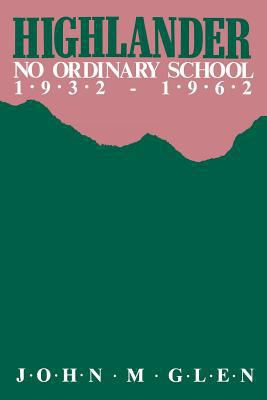 Highlander: No Ordinary School 1932-1962 0813152801 Book Cover