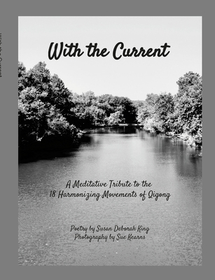 With the Current: A Meditative Tribute to 18 Ha... 1387452797 Book Cover
