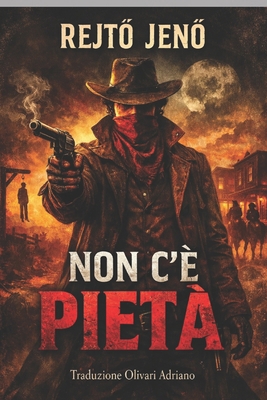Non C'È Pietà [Italian] 6156370064 Book Cover