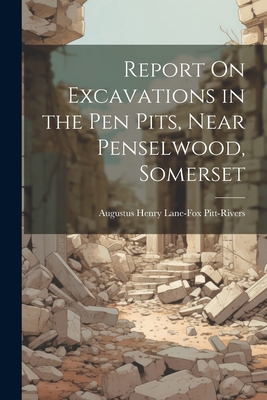 Report On Excavations in the Pen Pits, Near Pen... 1021242470 Book Cover