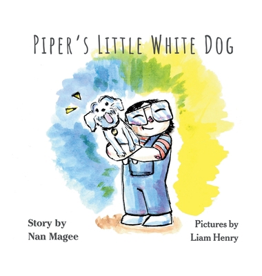 Piper's Little White Dog B0FTCPX3BQ Book Cover