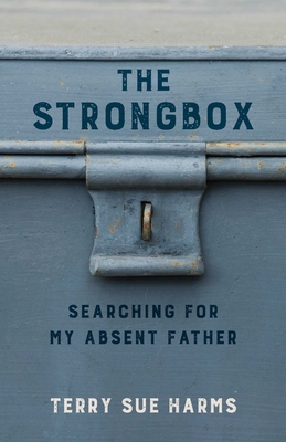 The Strongbox: Searching for My Absent Father 1631527754 Book Cover