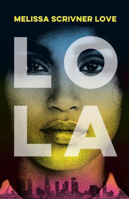 Lola: LONGLISTED FOR THE JOHN CREASY NEW BLOOD ... 1786073323 Book Cover