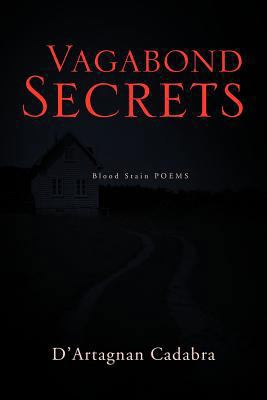 Vagabond Secrets: Blood Stain POEMS 1465396306 Book Cover