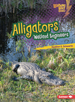 Alligators: Wetland Engineers B0D6KR15FS Book Cover