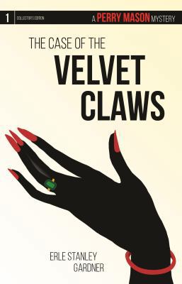 The Case of the Velvet Claws: A Perry Mason Mys... 1627229213 Book Cover