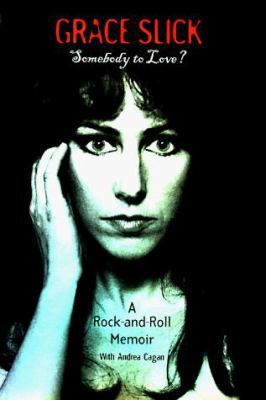 Somebody to Love?: A Rock-And-Roll Memoir 044652302X Book Cover