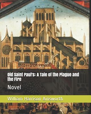 Old Saint Paul's: A Tale of the Plague and the ... 1794619577 Book Cover