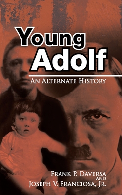 Young Adolf: An Alternate History 1463448937 Book Cover