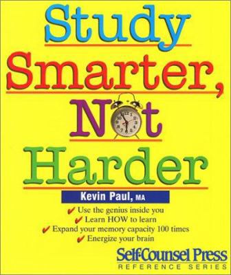 Study Smarter, Not Harder (Self-Counsel Busines... 1551800594 Book Cover