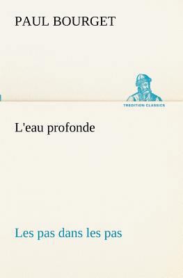 L'eau profonde Les pas dans les pas [French] 3849131866 Book Cover