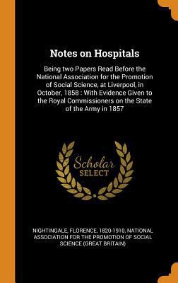 Notes on Hospitals: Being two Papers Read Befor... 0343250837 Book Cover