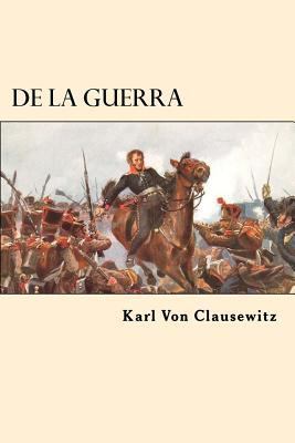 De la Guerra (Spanish Edition) [Spanish] 1547054190 Book Cover