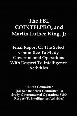 The FBI, COINTELPRO, And Martin Luther King, Jr... 1610010043 Book Cover