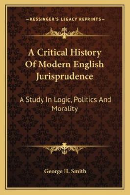 A Critical History Of Modern English Jurisprude... 1163078751 Book Cover