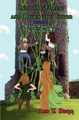 Into The Forest and Down The Tower 1927044243 Book Cover