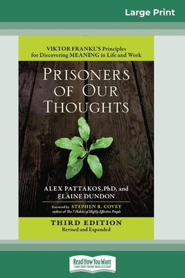 Prisoners of Our Thoughts: Viktor Frankl's Prin... [Large Print] 0369325176 Book Cover